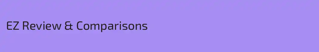 EZ Review & Comparisons
